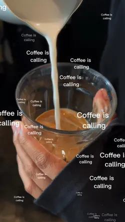  Coffee is calling