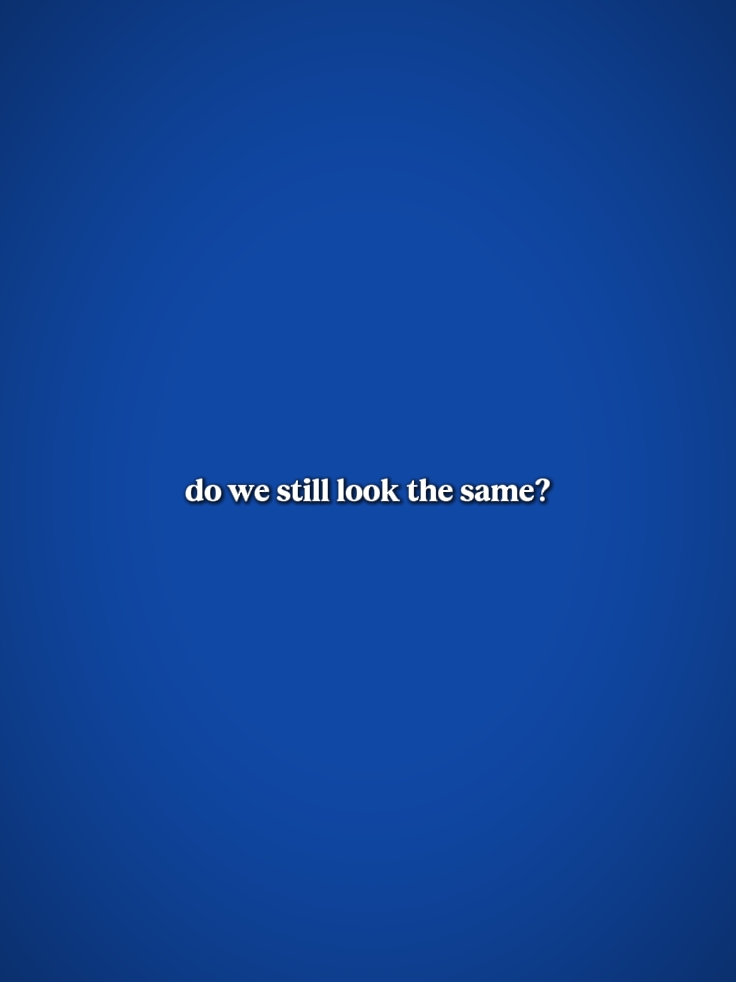 DoWeStillLookTheSame