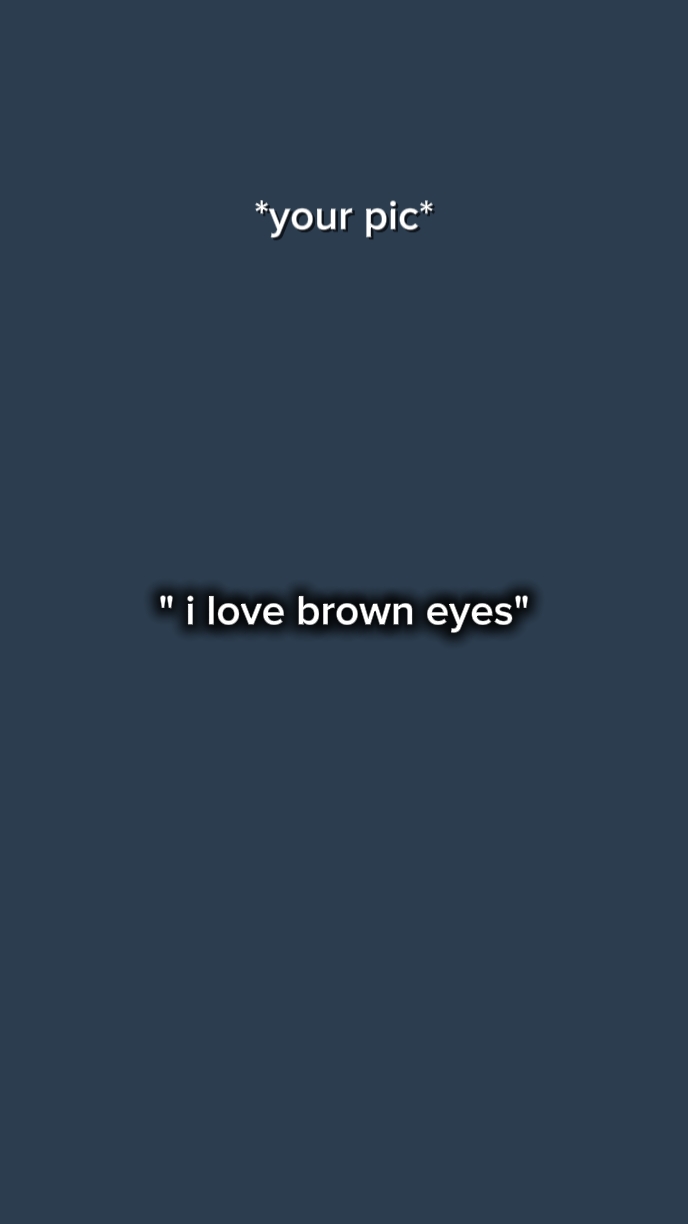 Ich liebe braune Augen