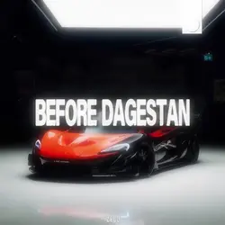 BEFORE DAGESTAN