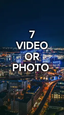 7 video or photo