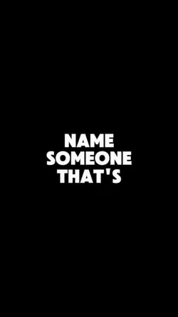 Name someone 