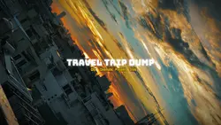 Travel Trip Dump