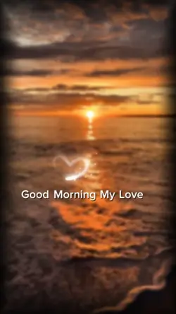 Good morning my love