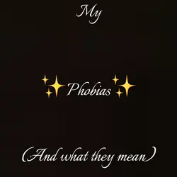 My phobias :D