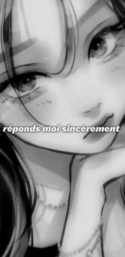 réponds moi honnêtem