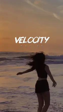 VELOCITY MOTION