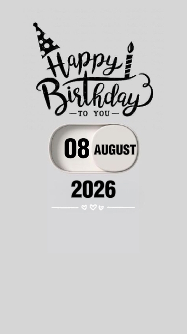 BIRTHDAY 08 AUGUST 