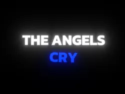 make the angels cry