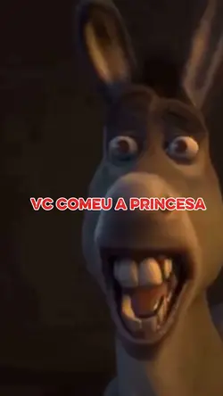 Vc comeu a princesa
