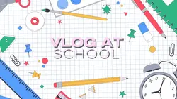 vlog school