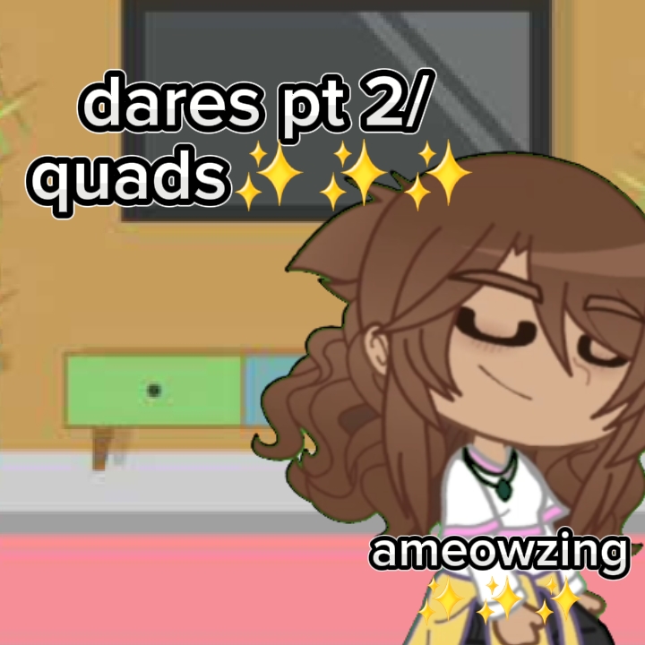 dares pt 2/quads!!