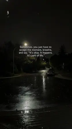 It's part of life.