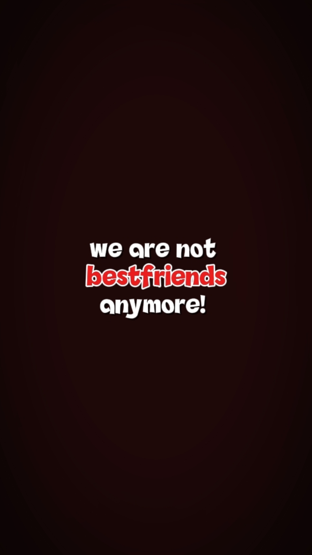 nous ne sommes pas les meilleurs amis