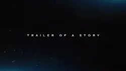 trailer of a story 