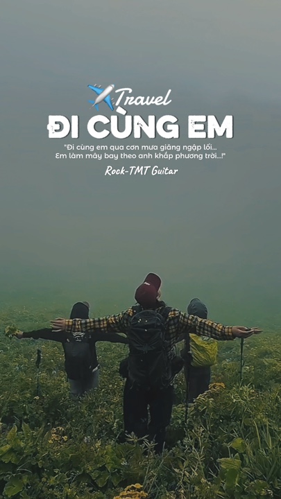 Đi Cùng Em-Travel✈️