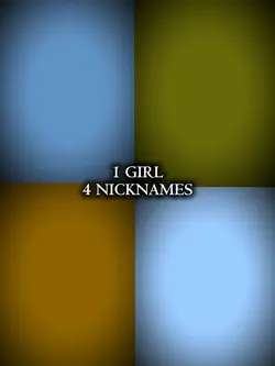 1GIRL 4NICKNAMES