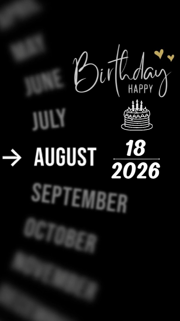 BDAY 18 AUGUST 2026