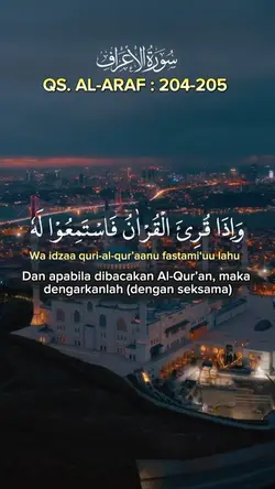 Qs. Al-Araf 204-205