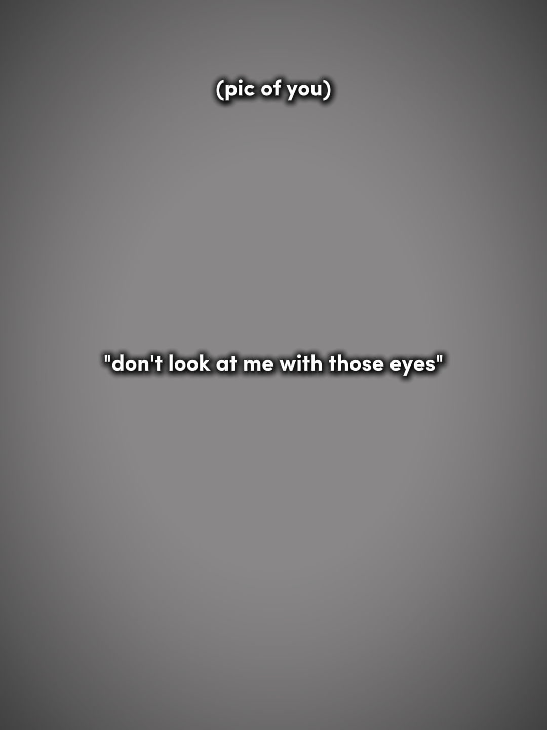 what eyes?