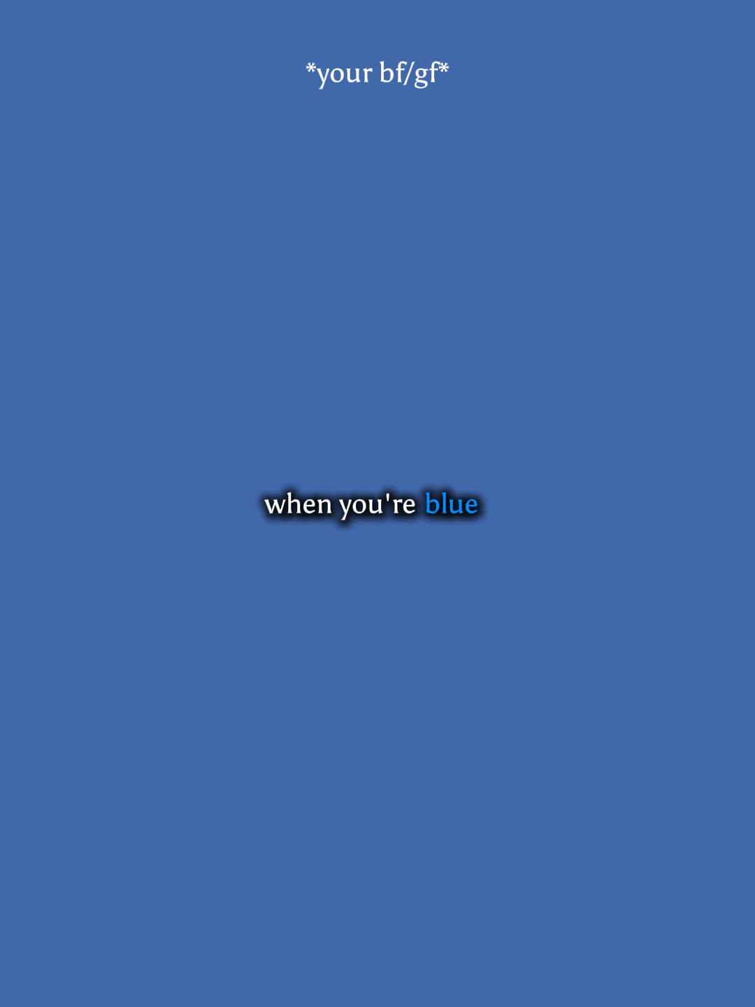 Wenn du blau bist