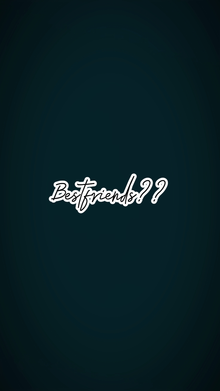 bestfriend? 