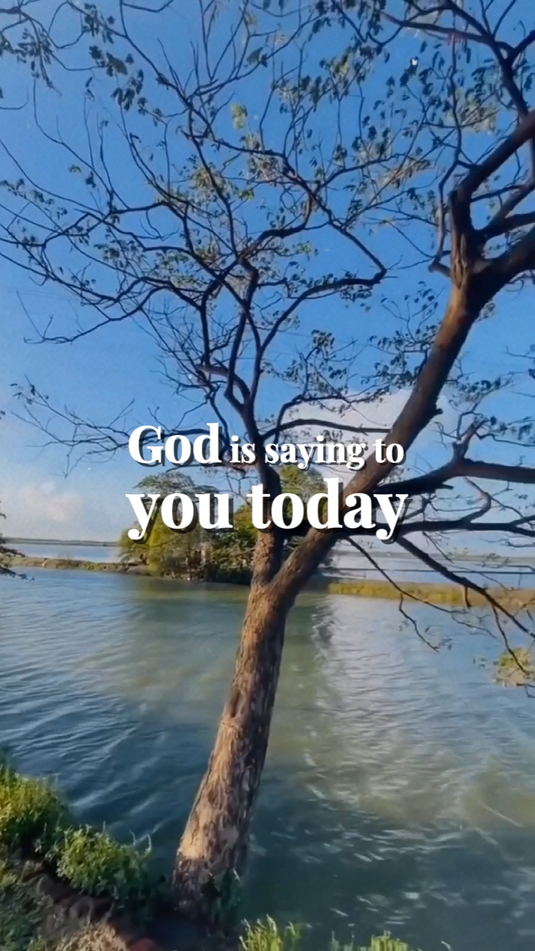 God Is Saying To You