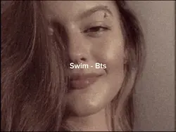 โข Swim - BTs