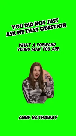 You did not just ask