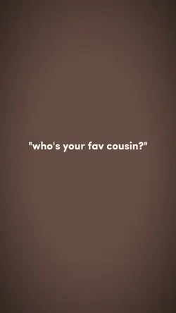 fav cousin