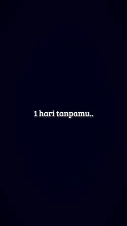 1 hari tanpamu