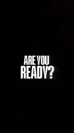 ARE YOU READY 
