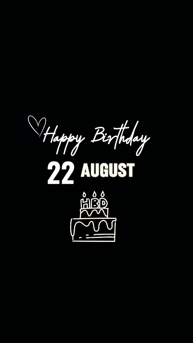 Birthday 22 August