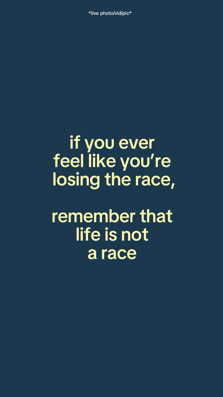 life is not a race