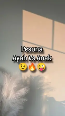 Ayah vs Anak