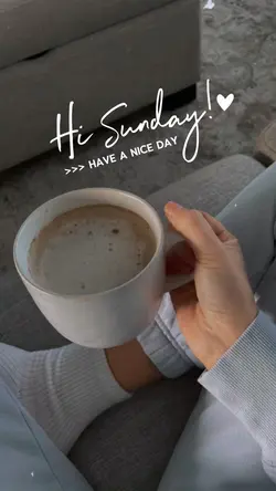 Hi Sunday 🤍