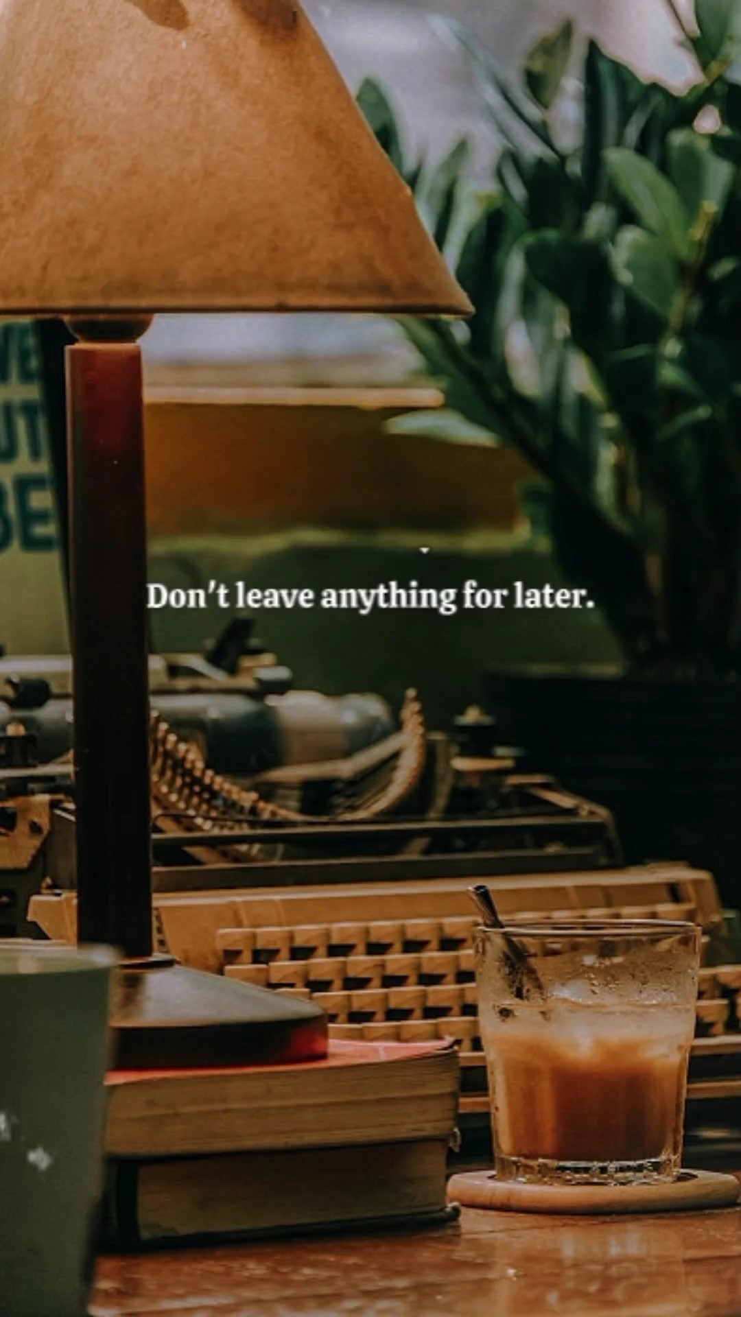 Later, you regret