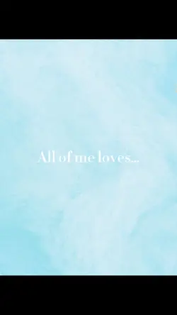 All of me🎶💖✨