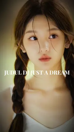 JUDUL DJ JUST ADREAM