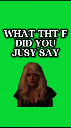 WHAT THT F
DID YOU
J