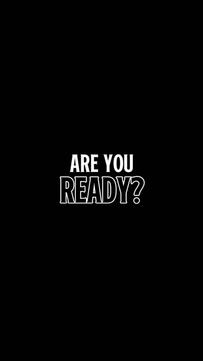 ARE YOU READY