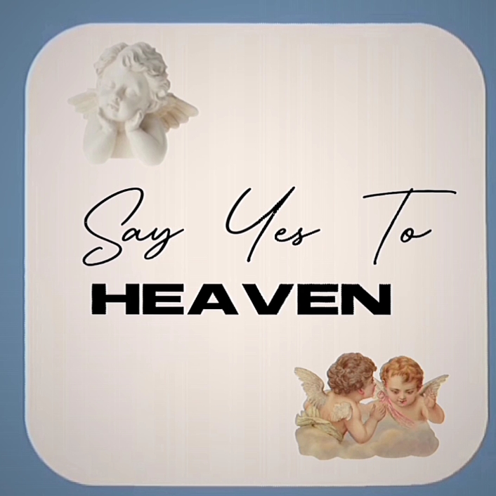 Say Yes To Heaven 