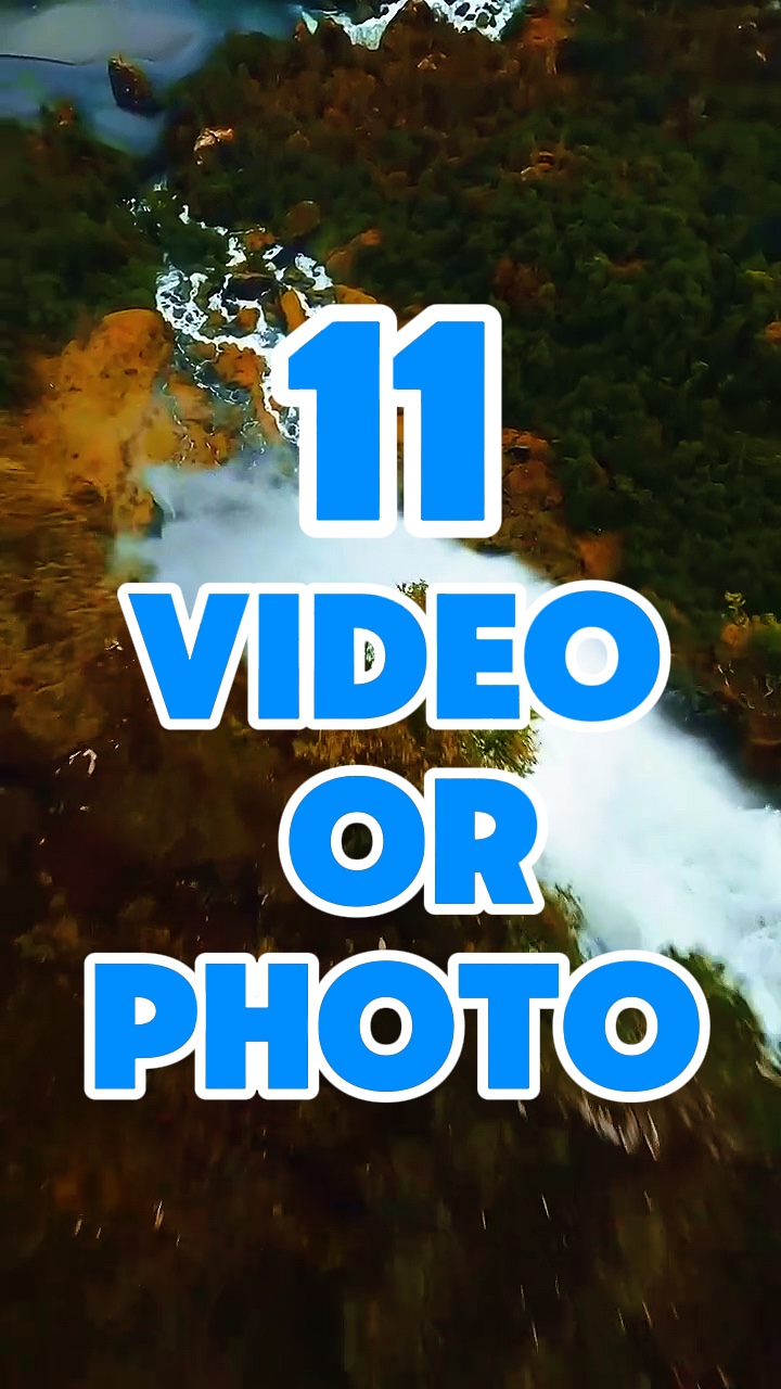 11 video or photo 