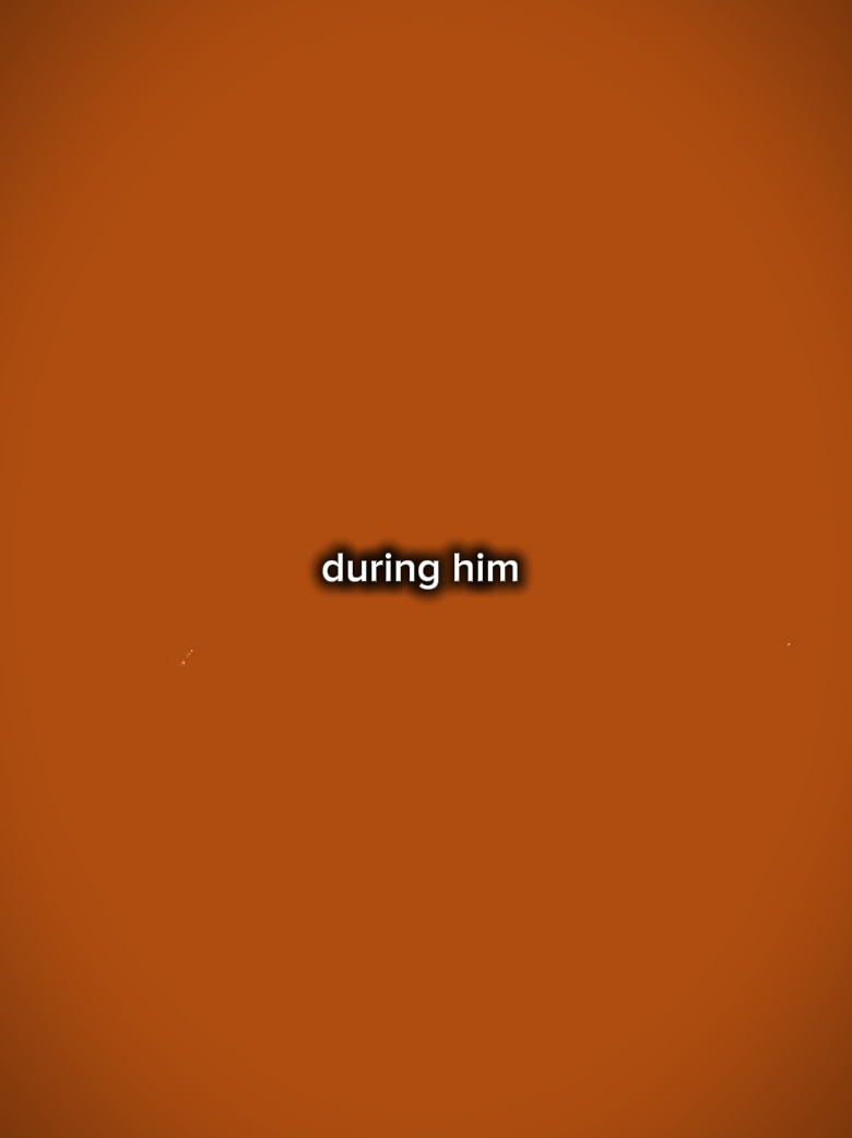 during him 