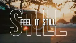Feel it still