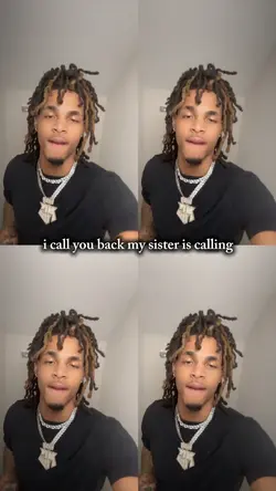 my sister is calling