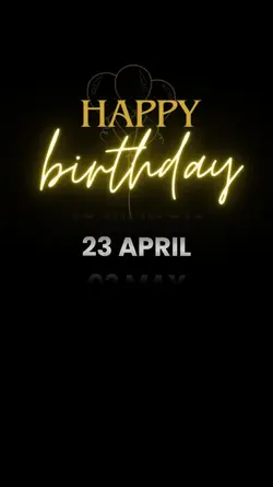 Birthday 23 APRIL