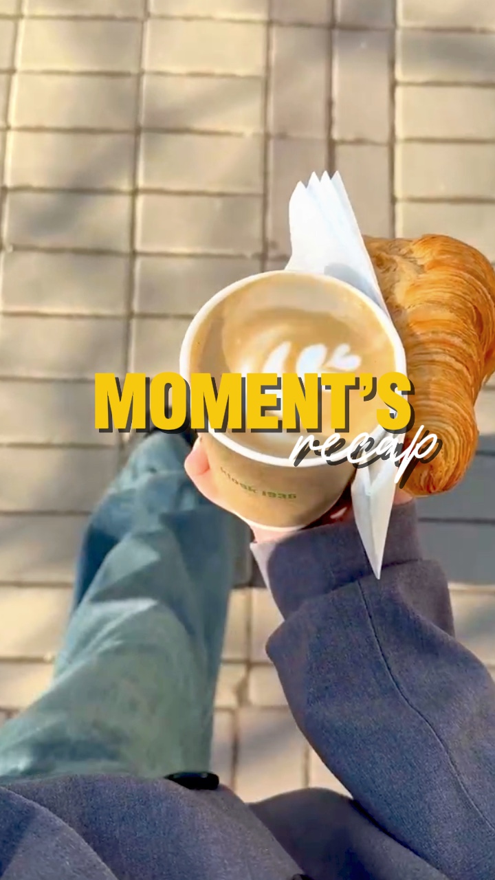 Moments recap