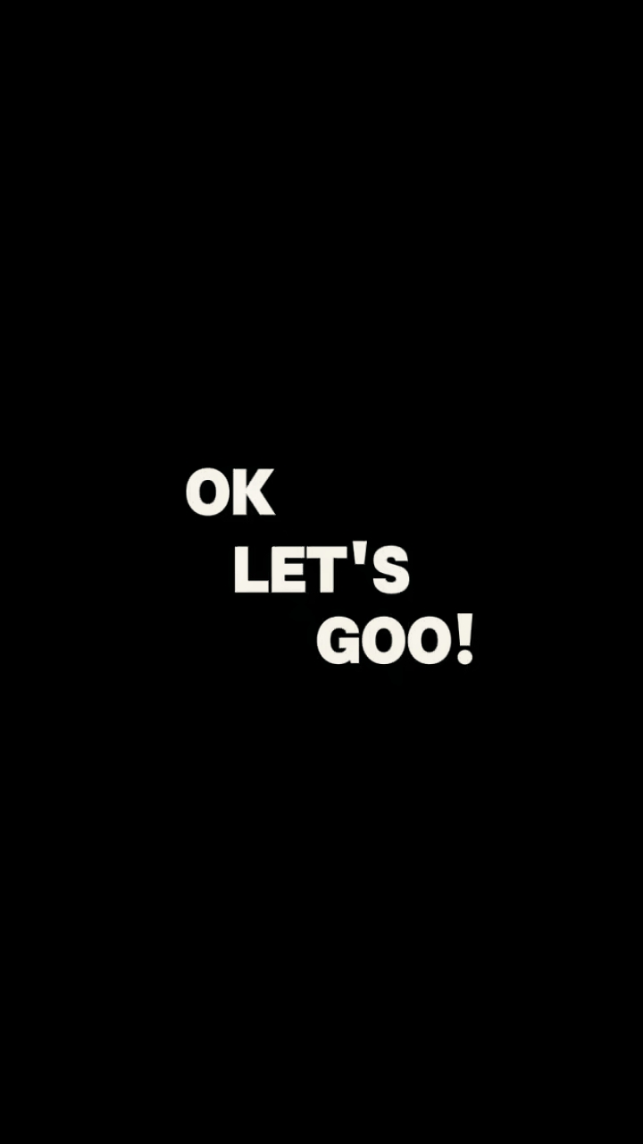 OK LET'S GOO! 