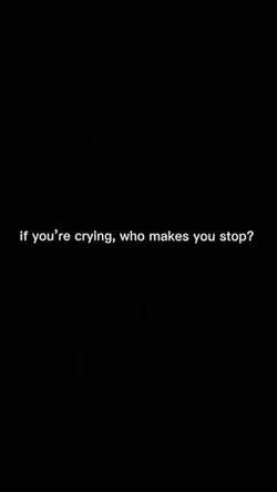 who makes u stop cry